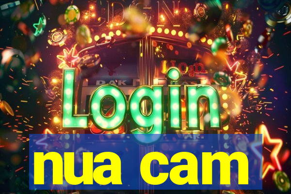 nua cam